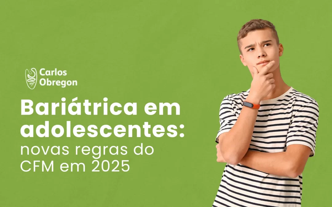 Bariátrica em adolescentes: novas regras do CFM em 2025