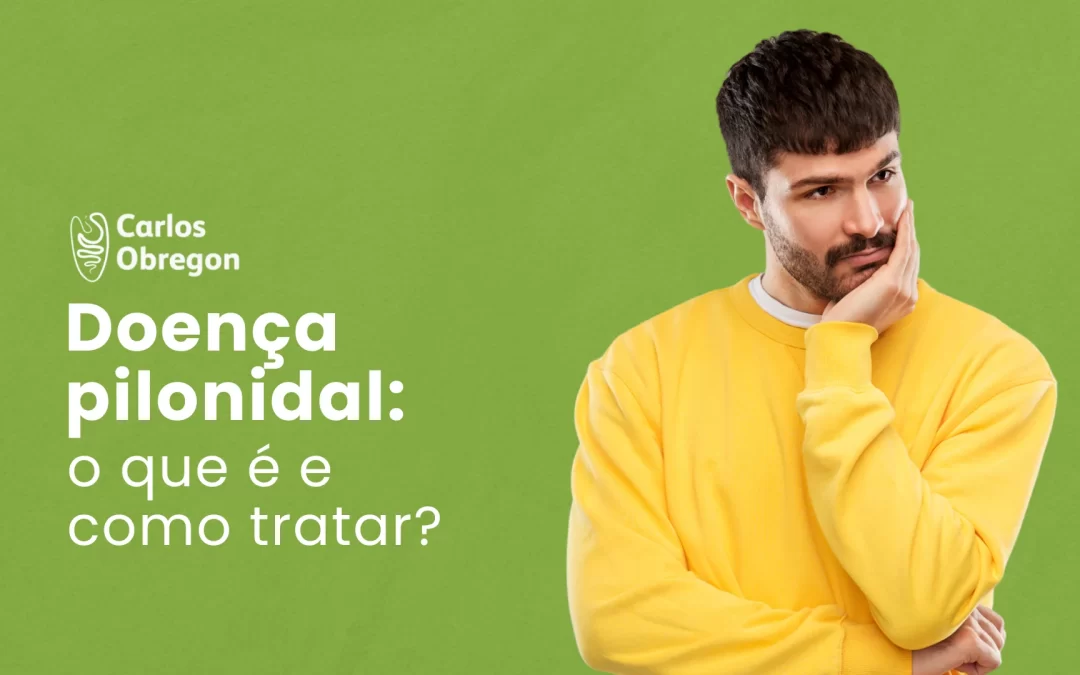Doença pilonidal: o que é e como tratar?