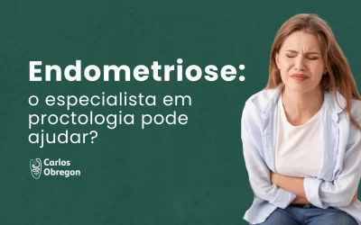 Endometriose: um especialista em proctologia pode ajudar?