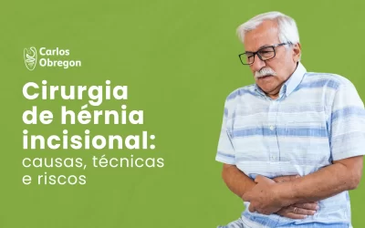 Cirurgia de hérnia incisional: causas, técnicas e riscos