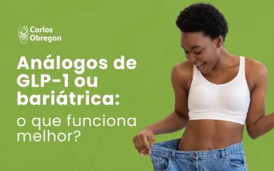 Análogos de GLP-1 ou bariátrica: o que funciona melhor?