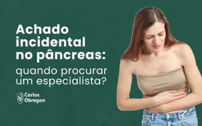 Achado incidental no pâncreas: quando é preocupante?