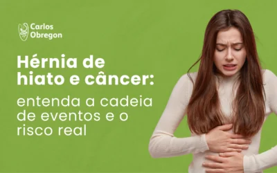 Hérnia de hiato pode virar câncer? O que a ciência diz?