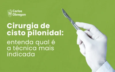Cirurgia de cisto pilonidal: qual técnica é a mais indicada?