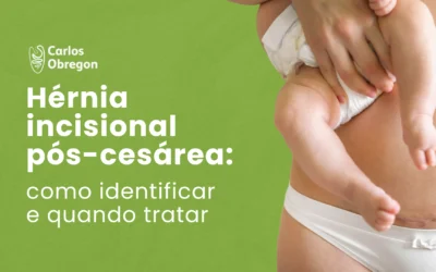Hérnia incisional pós-cesárea: como tratar