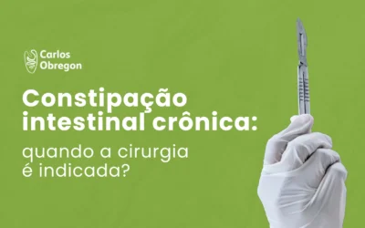 Constipação intestinal crônica: quando operar?